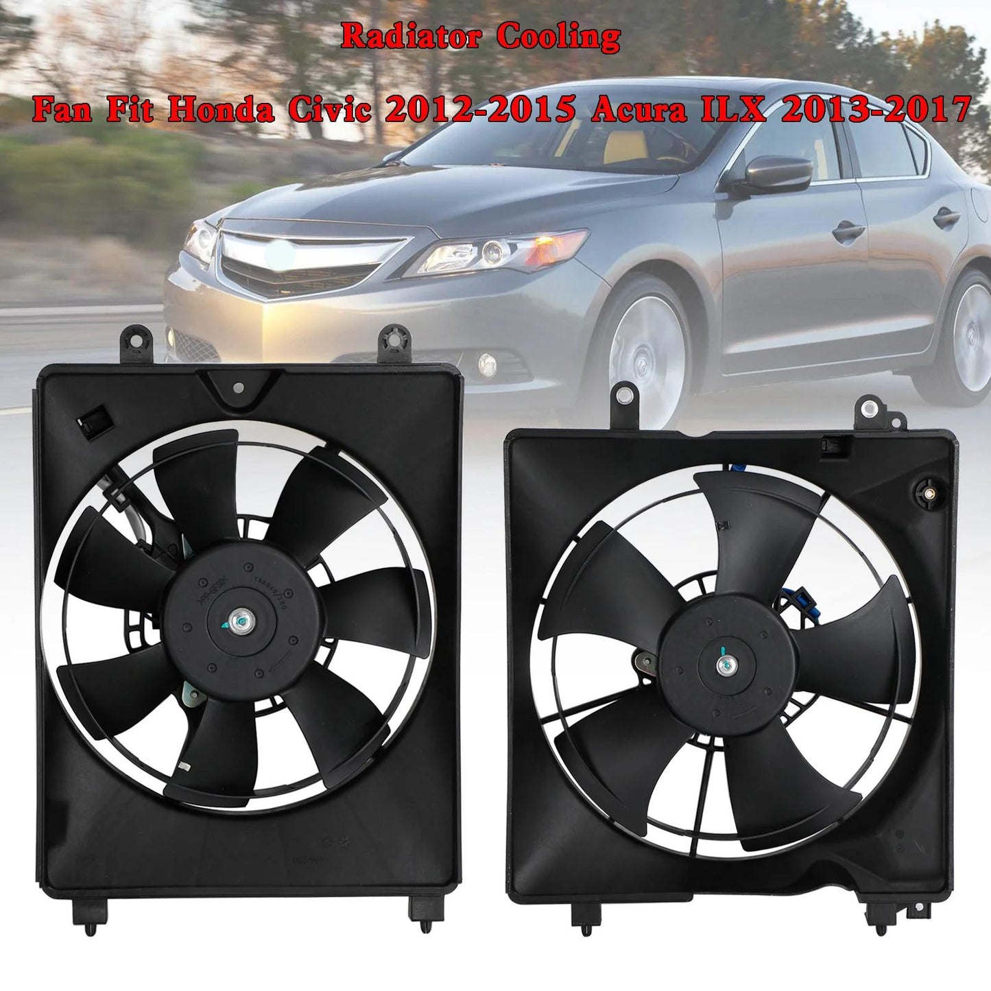 2012 Honda Civic GX, Si HFP Left+Right Radiator Cooling Fan 19030RSJE01 HO3115158 19030R1AA01 38616R1AA01 38615-RZA-A02 Generic